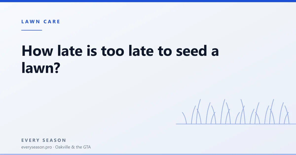 Light editorial banner reading How late is too late to seed a lawn, with a lawn motif and a LAWN CARE kicker