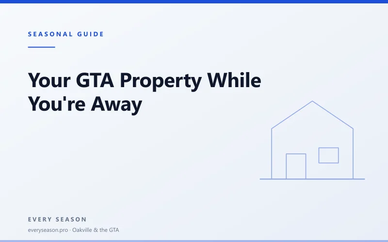 Editorial banner reading 'Your GTA Property While You're Away for a Month' with a line-drawn house motif
